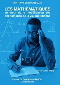 Les Mathématiques au coeur de la modélisation des phénomènes de la vie quotidienne