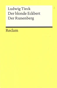 Der blonde Eckbert ; Der Runenberg