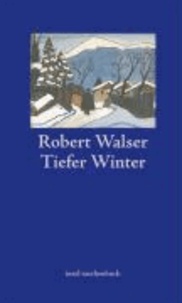 Tiefer Winter - Geschichten von der Weihnacht und vom Schneien.