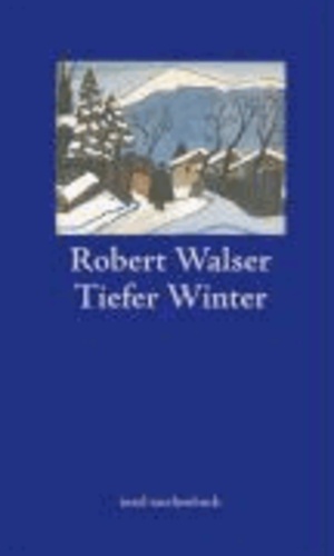 Tiefer Winter - Geschichten von der Weihnacht und vom Schneien.