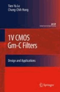 Tien-Yu Lo et Chung-Chih Hung - 1V CMOS Gm-C Filters - Design and Applications.