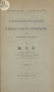Tieng-Yon Liang - L'éducation masculine et l'éducation féminine selon Jean-Jacques Rousseau.