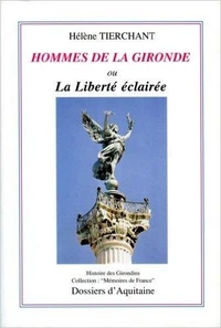 Hommes De La Gironde Ou La Liberte Eclairee