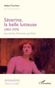 Séverine, la belle lutteuse (1855-1929)