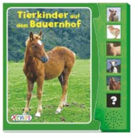 Tierkinder auf dem Bauernhof. Soundbuch.