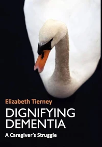 Dignifying Dementia
