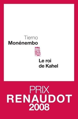 Le roi de Kahel de Tierno Monénembo - Grand Format - Livre - Decitre