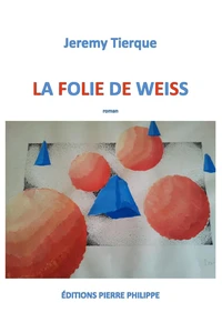 La folie de Weiss