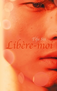 Tifa Six - Libère-moi.
