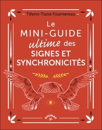 Tifenn-Tiana Fournereau - Le Mini-guide ultime des signes et synchronicités.