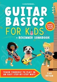 Tiff Bryan - Guitar Basics for Kids.