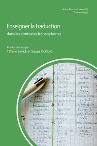 Tiffane Levick et Susan Pickford - Enseigner la traduction dans les contextes francophones.