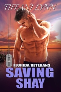  Tiffani Lynn - Saving Shay - Florida Veterans, #4.