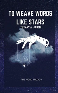 To Weave Words Like Stars