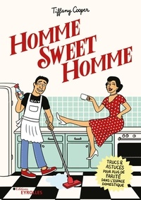 Tiffany Cooper - Homme Sweet Homme - Trucs & astuces pour plus de parité dans l'espace domestique.