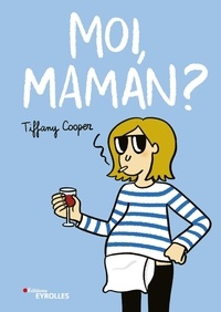 Tiffany Cooper - Moi, maman ?.