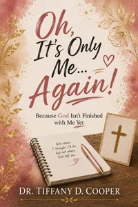 Oh, It's Only Me...Again!