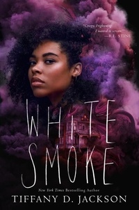 Tiffany D Jackson - White Smoke.