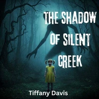 The Shadow Of Silent Creek
