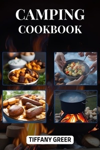  TIFFANY GREER - Camping Cookbook.