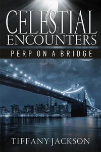 Celestial Encounters: Perp On A Bridge