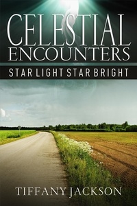  Tiffany Jackson - Celestial Encounters: Star Light, Star Bright.