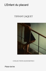 Tiffany Jaquet - L'Enfant du placard.