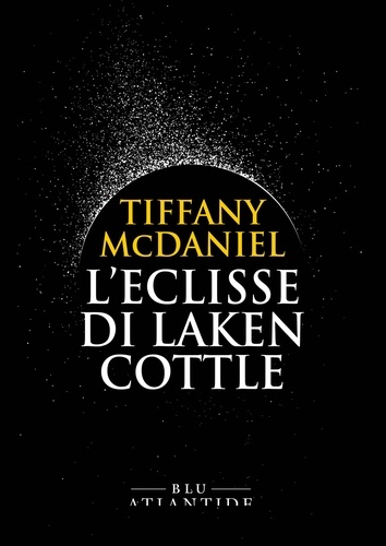 Tiffany McDaniel et Clara Nubile - L'eclisse di Laken Cottle.