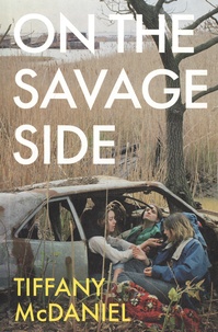 Tiffany McDaniel - On the Savage Side.