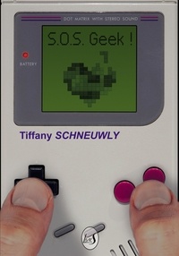 Tiffany Schneuwly - SOS geek !.