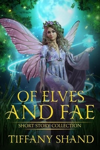  Tiffany Shand - Of Elves and Fae.