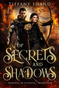 Of Secrets and Shadows