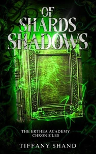 Of Shards and Shadows