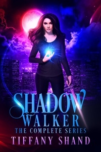  Tiffany Shand - Shadow Walker Complete Trilogy - Shadow Walker Trilogy.
