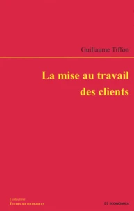 La mise au travail des clients