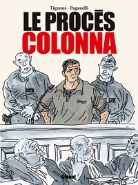  Tignous et Dominique Paganelli - Le procès Colonna.