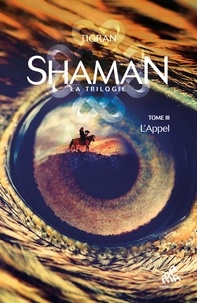  Tigran - Shaman Tome 3 : L'appel.