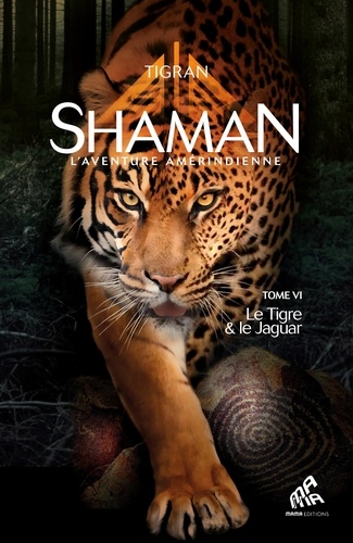 Shaman Tome 6 Le Tigre & le Jaguar