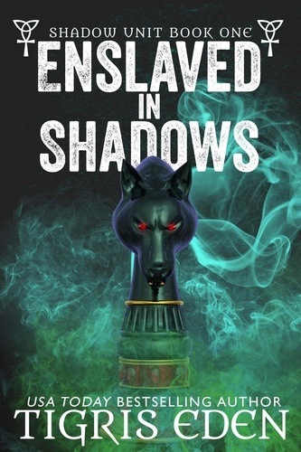  Tigris Eden - Enslaved In Shadows - Shadow Unit, #1.