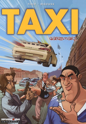  Tiho et  Dikeuss - Taxi Gangstars Tome 1 : .