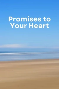 Promises to Your Heart