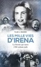 Tilar J. Mazzeo - Les mille vies d'Irena - La femme qui sauva 2500 enfants juifs.