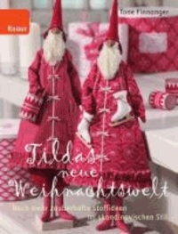 Tildas neue Weihnachtswelt - Noch mehr zauberhafte Stoffideen im skandinavischen Stil.