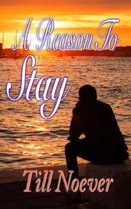 A Reason to Stay