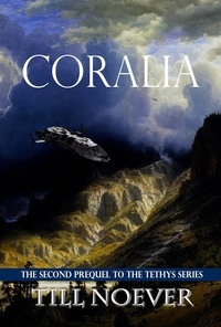  Till Noever - Coralia - Tethys Prequels, #2.