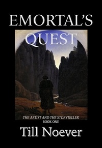  Till Noever - Emortal's Quest - The Artist and the Storyteller, #1.