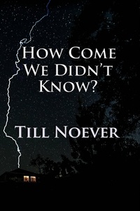  Till Noever - How Come We Didn't Know? - McCloud's Cove, #1.