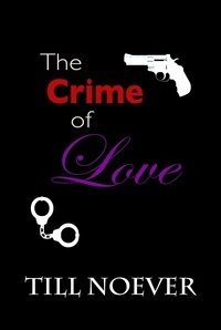  Till Noever - The Crime of Love.