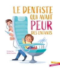  Till the Cat et Gérald Guerlais - Le dentiste qui avait peur des enfants.