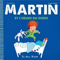  Till the Cat et Carine Hinder - Martin Tome 4 : Martin et l'heure du dodo.